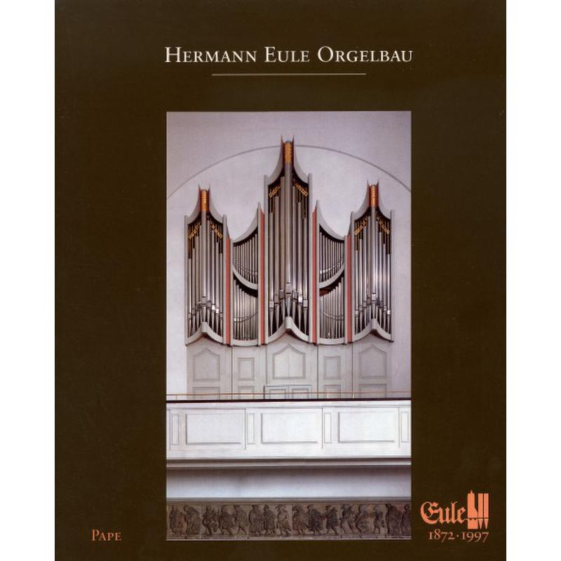 Titelbild für ISBN 3-921140-48-X - HERMANN EULE ORGELBAU 1872-1997