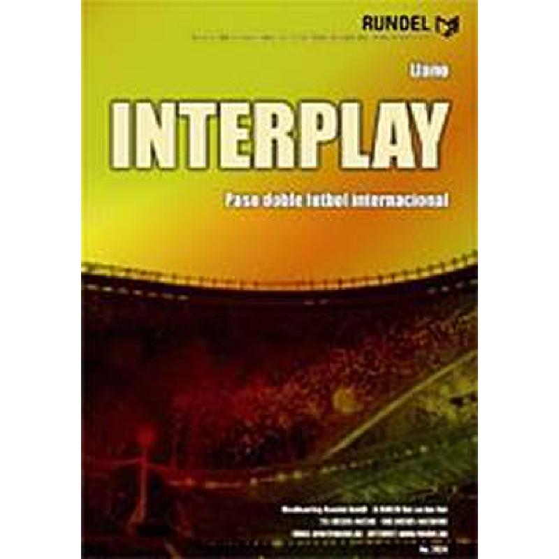 Titelbild für RUNDEL 2824 - INTERPLAY - PASO DOBLE FUTBOL INTERNACIONAL