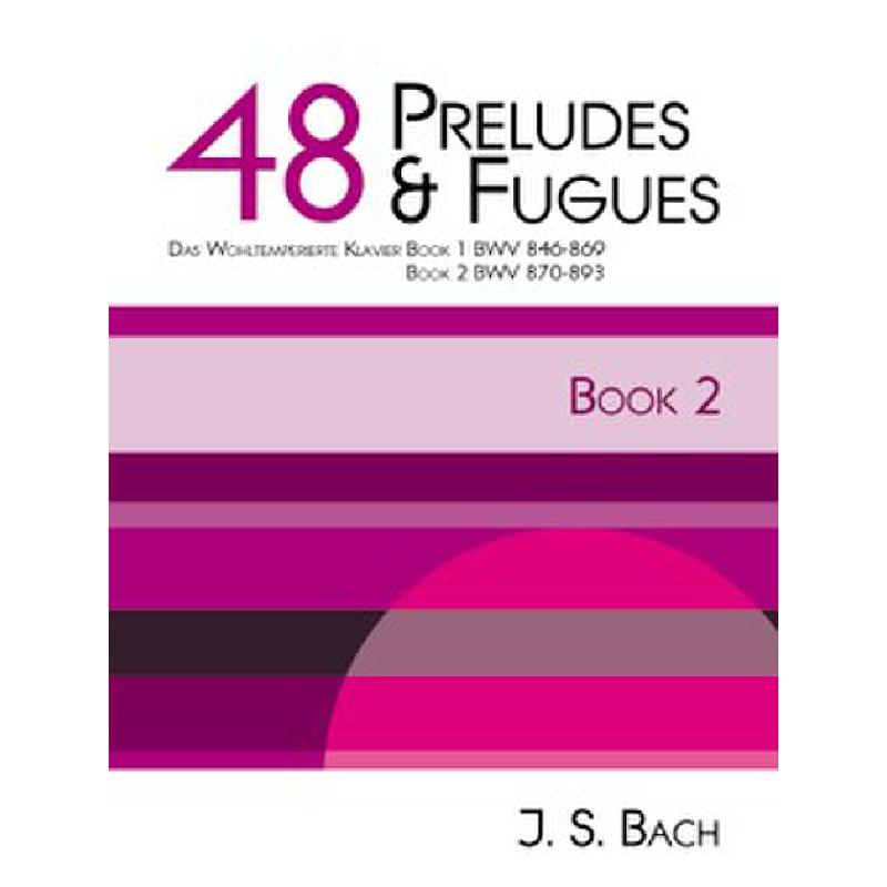 Titelbild für KM 3611734 - 48 PRELUDES + FUGUES BD 2 BWV 870-893