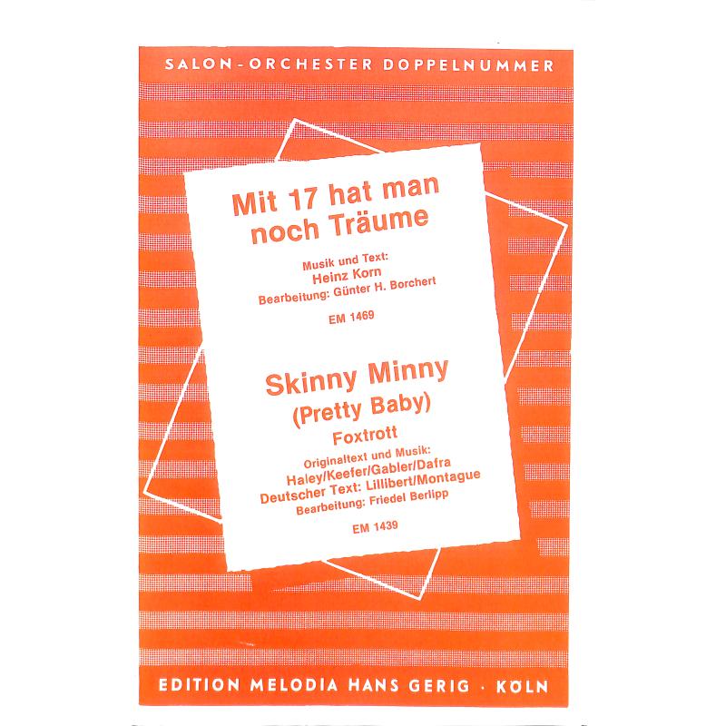 Titelbild für HGEM 1439-SO - SKINNY MINNY + MIT 17 HAT MAN NOCH TRAEUME