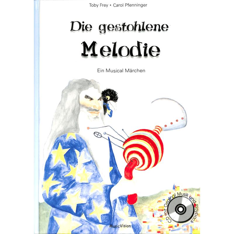 Titelbild für ISBN 3-9521658-6-7 - DIE GESTOHLENE MELODIE - EIN MU
