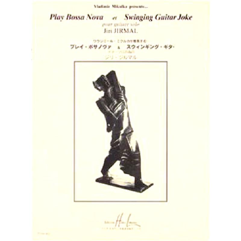 Titelbild für LEMOINE 27316 - PLAY BOSSA NOVA + SWINGING GUITAR JOKE