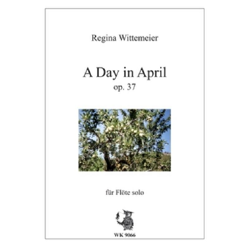 Titelbild für WK 9066 - A DAY IN APRIL OP 37