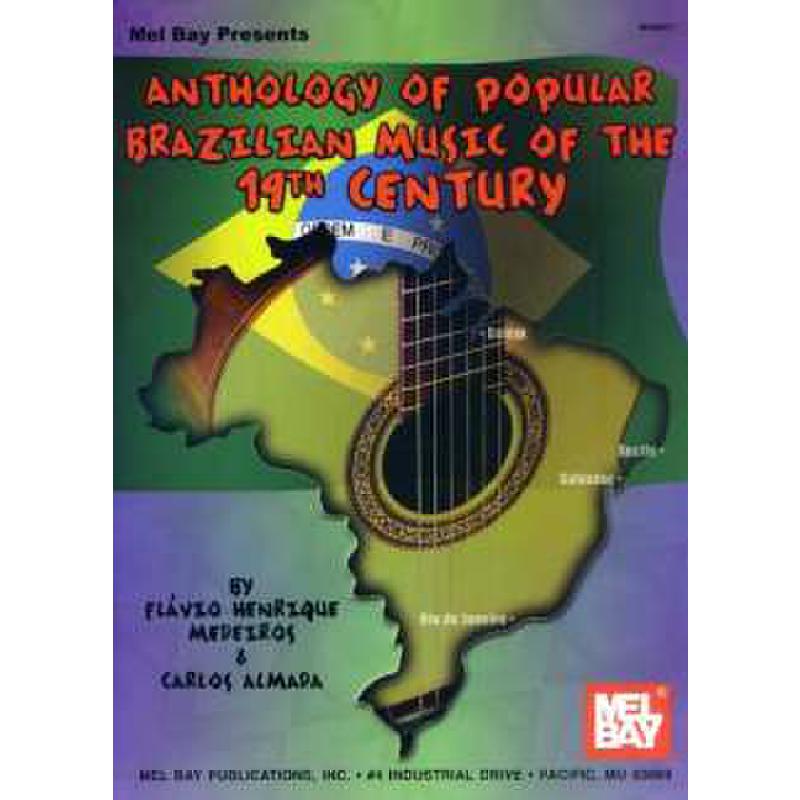 Titelbild für MB 98317 - ANTHOLOGY OF POPULAR BRAZILIAN MUSIC OF THE 19TH CENTURY
