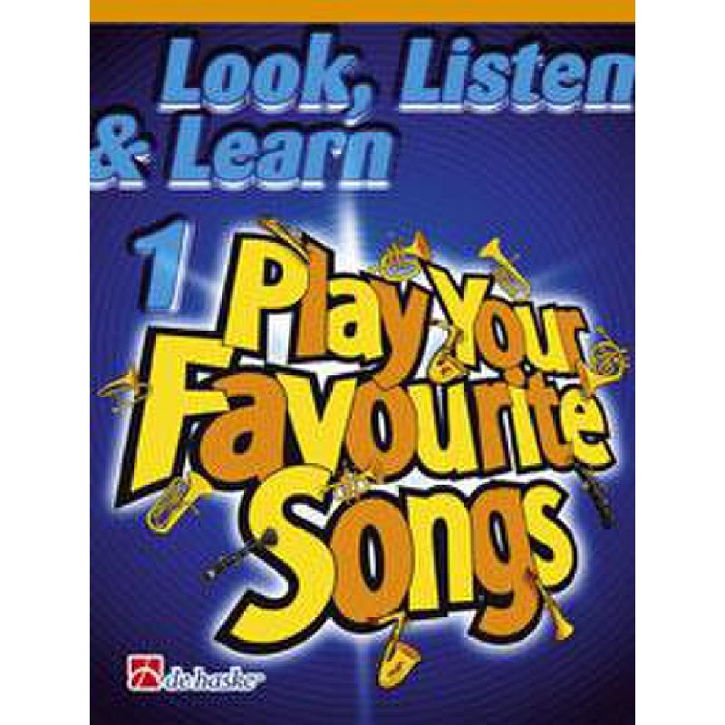 Titelbild für HASKE 1002225 - LOOK LISTEN & LEARN - PLAY YOUR FAVOURITE SONGS