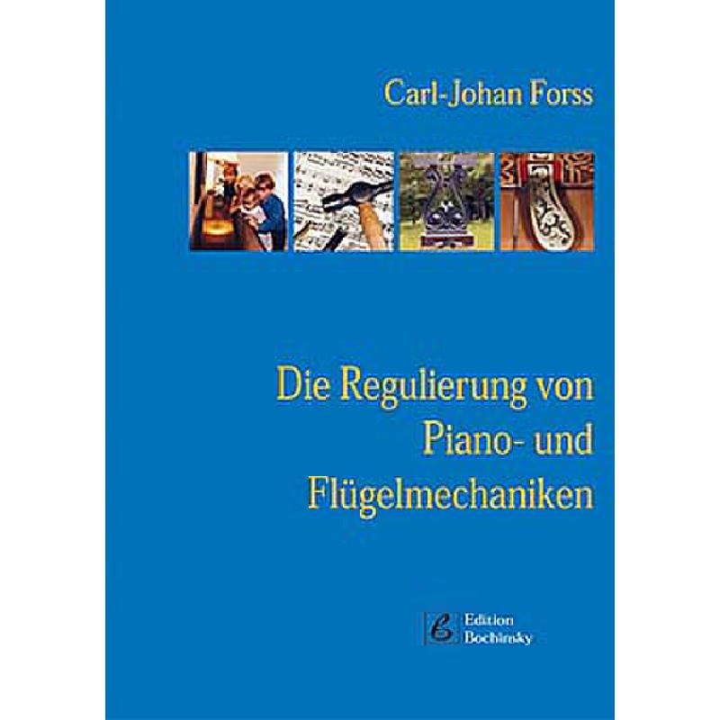 Titelbild für 978-3-955120-23-8 - Die Regulierung von Piano und Flügelmechaniken