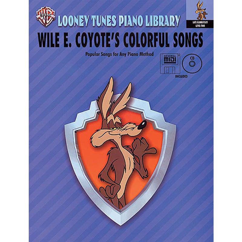 Titelbild für ELM 00112CD - WILE E COYOTE'S COLOURFUL SONGS