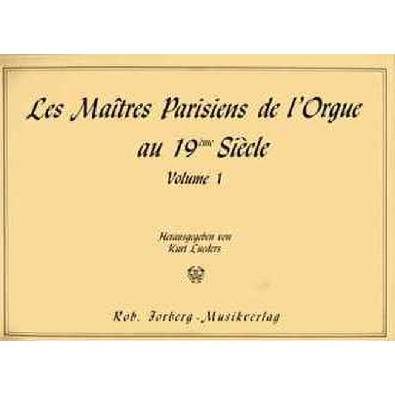 Titelbild für FORBERG 25045 - LES MAITRES 1 PARISIENS DE L'ORGUE AU 19EME SIECLE