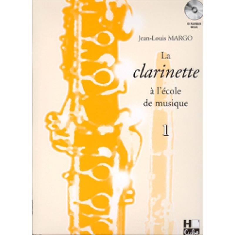 Titelbild für LEMOINE -HC25 - LA CLARINETTE A L'ECOLE DE MUSIQUE 1