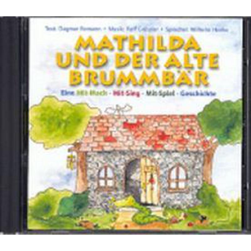 Titelbild für VS 5078-CD - MATHILDA + DER ALTE BRUMMBAER