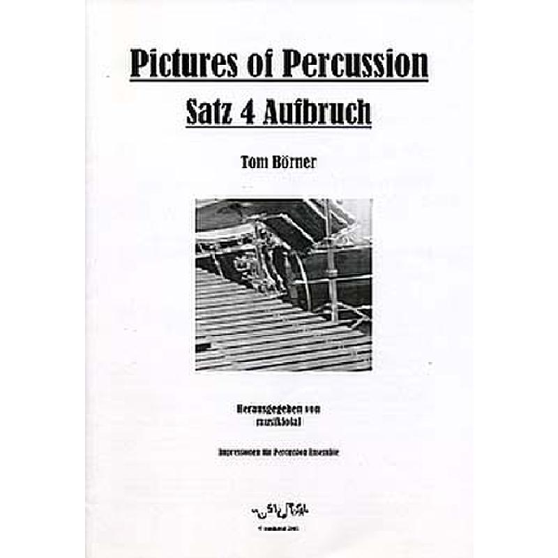 Titelbild für BOERNER 1028 - PICTURES OF PERCUSSION - SATZ 4 AUFBRUCH