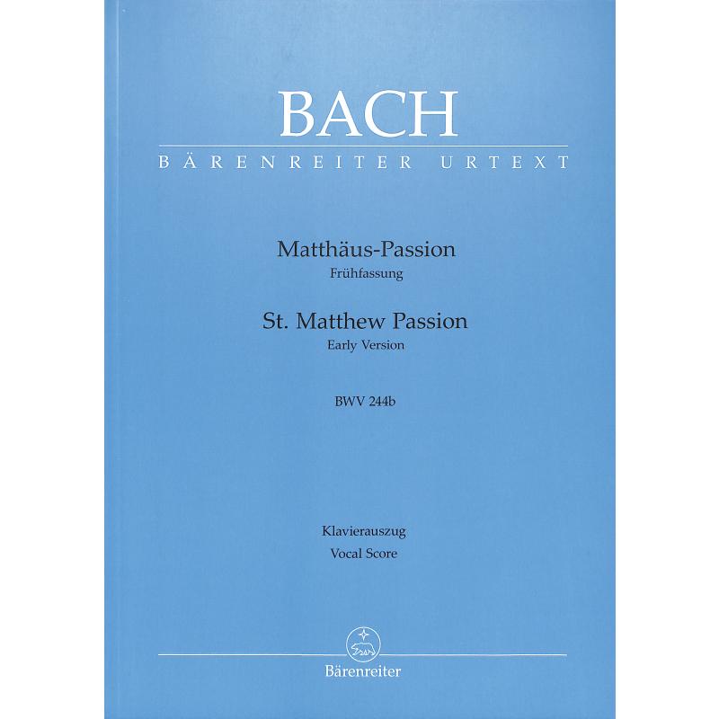 Titelbild für BA 5099-90 - Matthaeus Passion Frühfassung BWV 244b