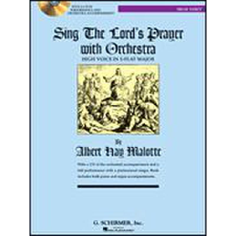Titelbild für HL 50485699 - SING THE LORD'S PRAYER ES-DUR WITH ORCHESTRA (HIGH VOICE)