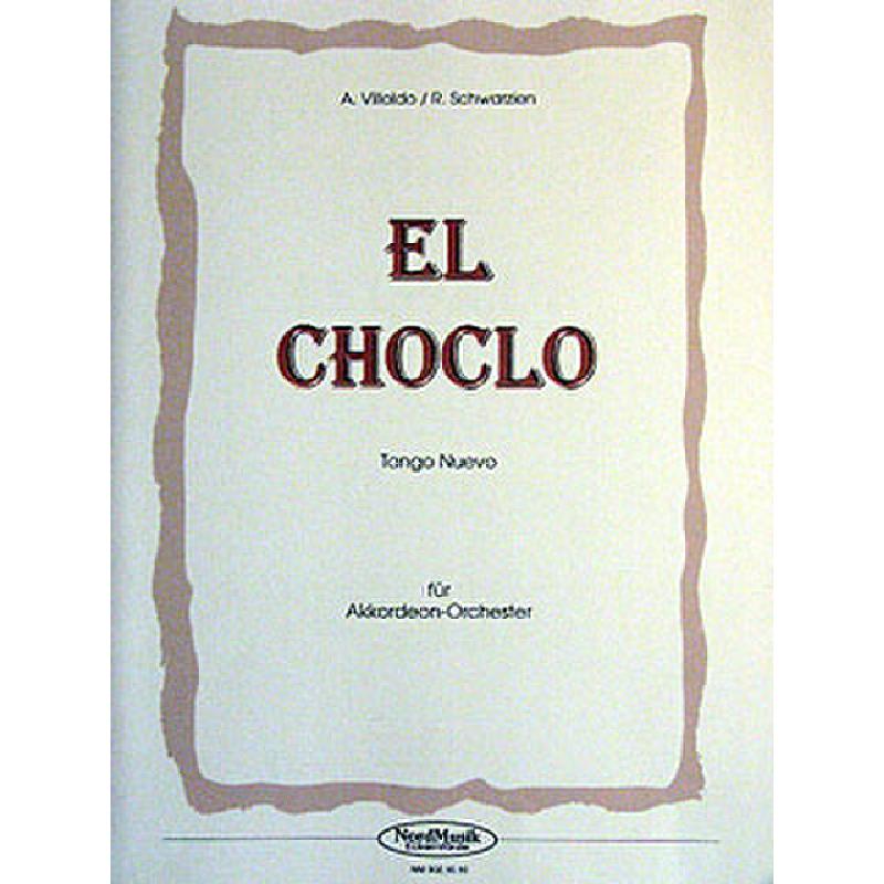 Titelbild für NORD 0021010 - EL CHOCLO - TANGO NUEVO