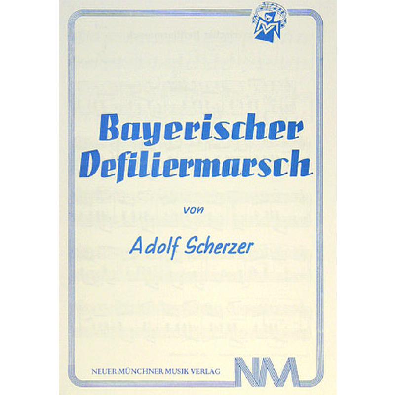 Titelbild für NMV 873-AKK3 - BAYERISCHER DEFILIERMARSCH