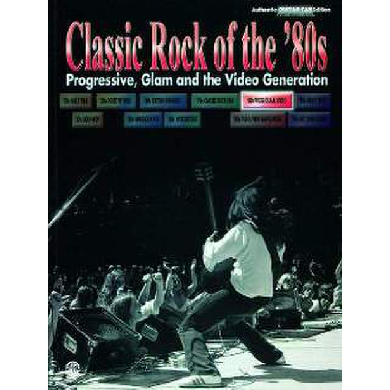 Titelbild für GFM 0121 - CLASSIC ROCK OF THE 80'S - PROGRESSIVE GLAM + THE VIDEO