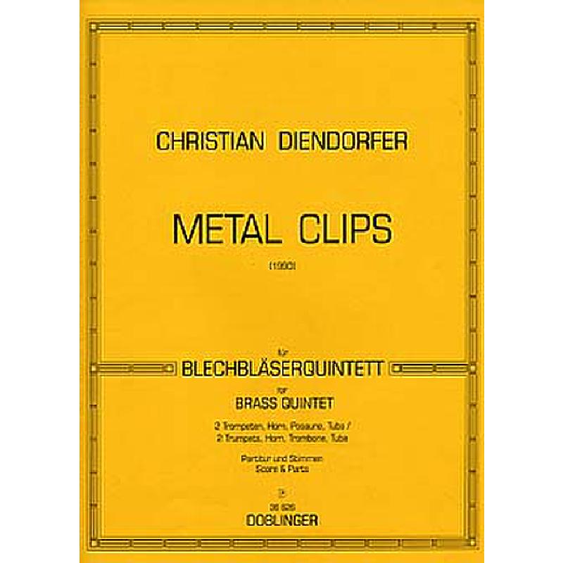 Titelbild für DO 36626 - METAL CLIPS FUER BLECHBLAESERQUINTETT (1990)