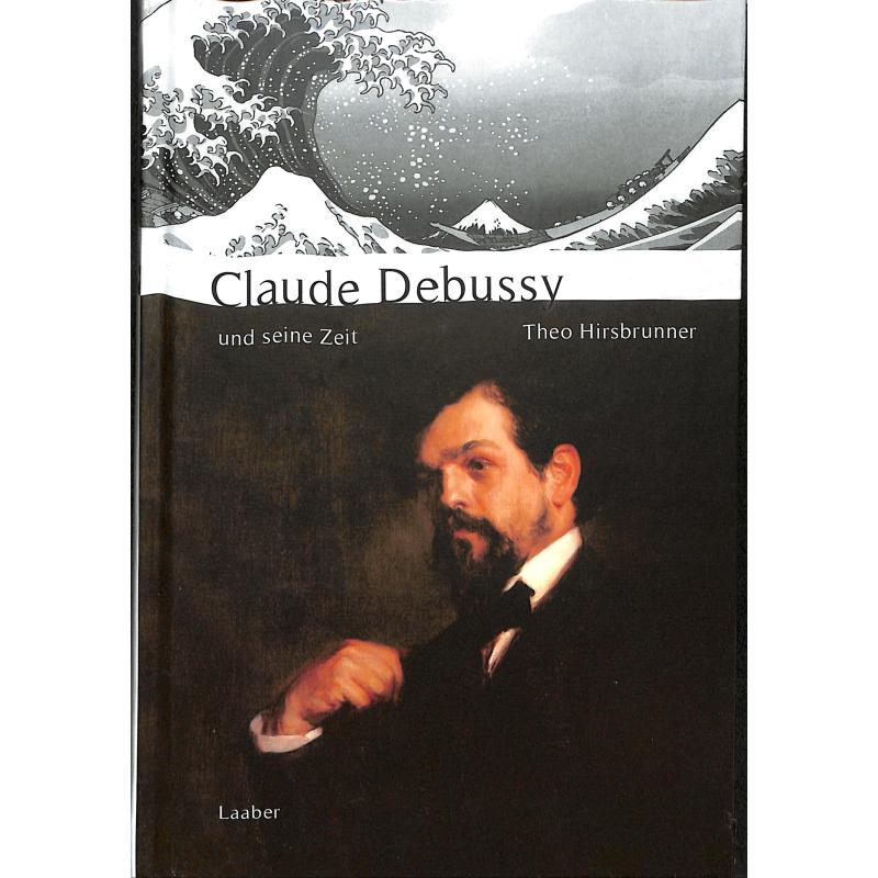 Titelbild für 978-3-921518-61-8 - Claude Debussy und seine Zeit