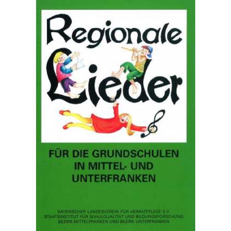 Titelbild für LV -B23 - REGIONALE LIEDER FUER DIE GRUNDSCHULE IN MITTEL + UNTERFRANKEN