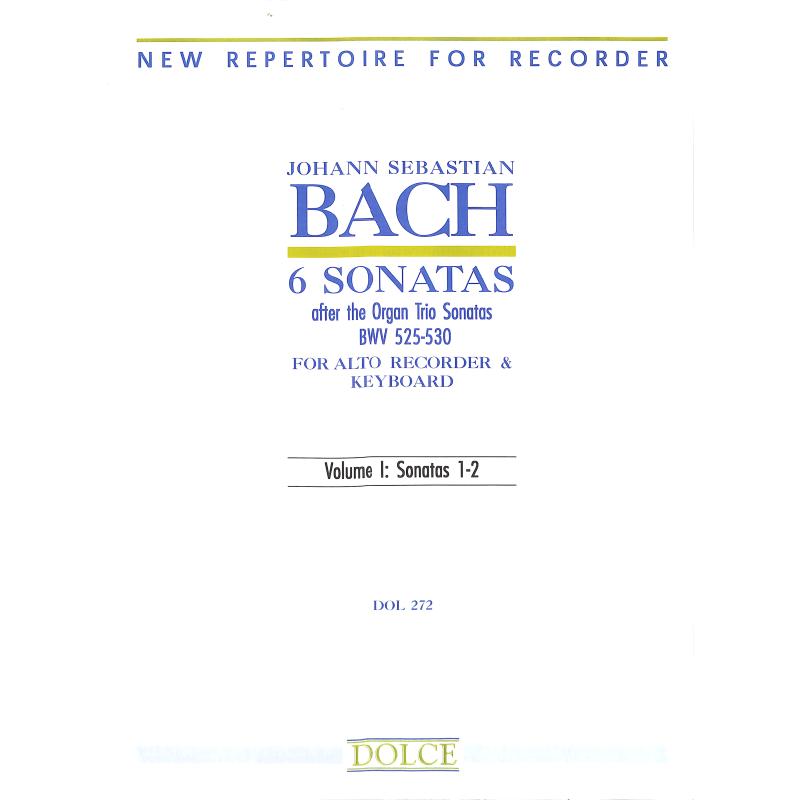 Titelbild für DOLCE 272 - 6 SONATEN 1 BWV 525-530