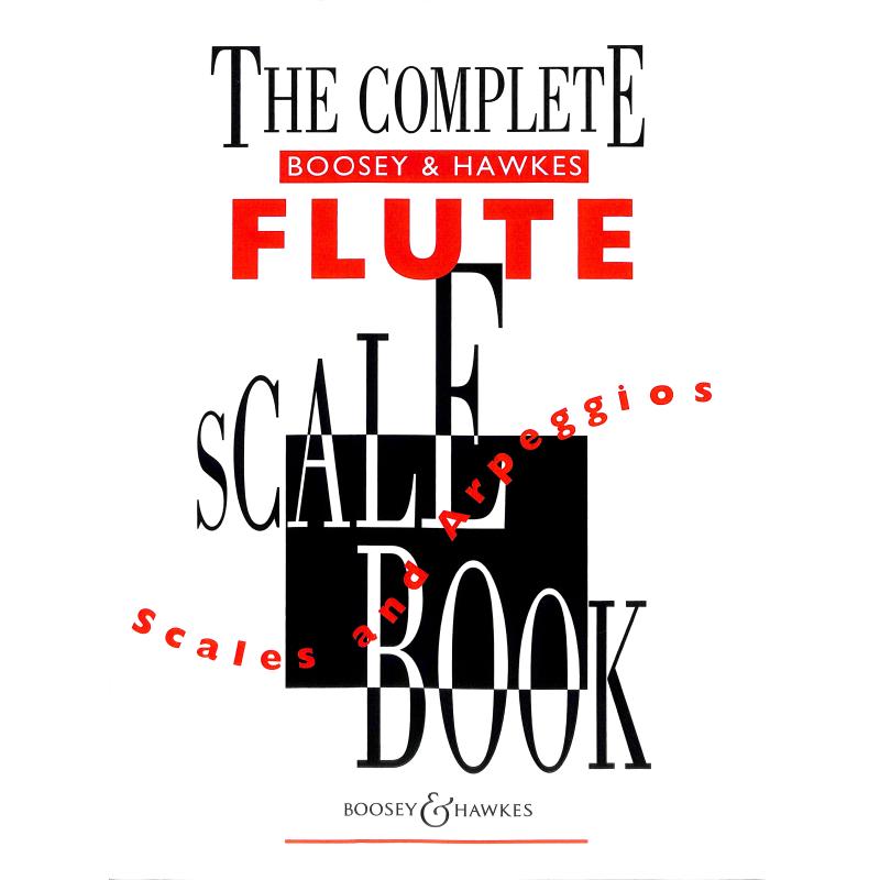 Titelbild für BH 2000522 - THE COMPLETE FLUTE SCALE BOOK -