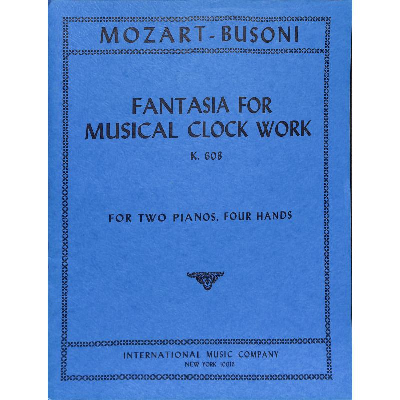 Titelbild für IMC 585 - FANTASIE FOR MUSICAL CLOCK WORK KV 608