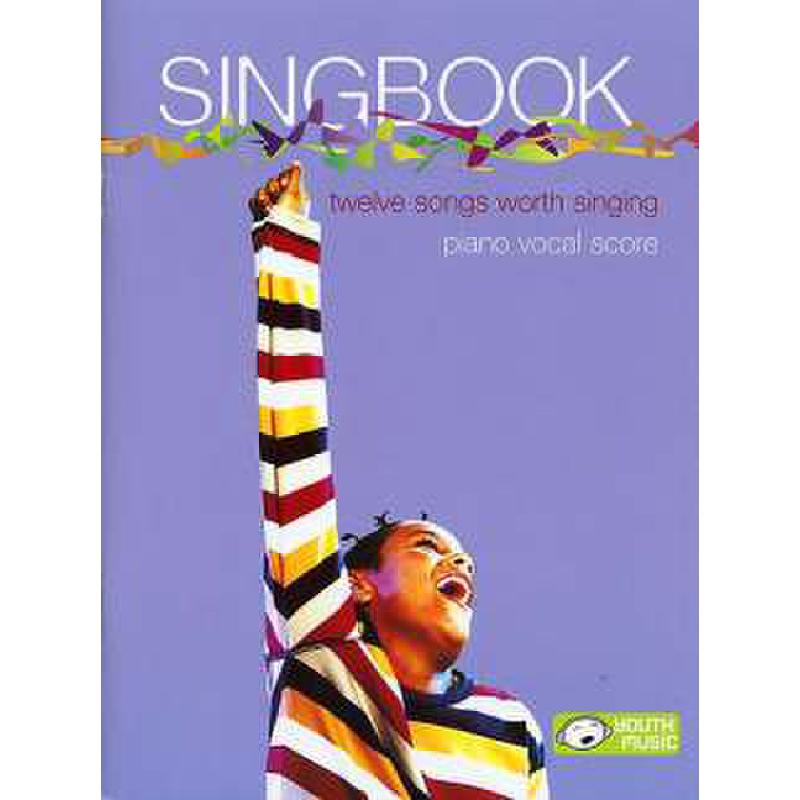 Titelbild für ISBN 0-571-52399-4 - SINGBOOK - 12 SONGS WORTH SINGING - PIANO VOCAL SCORE