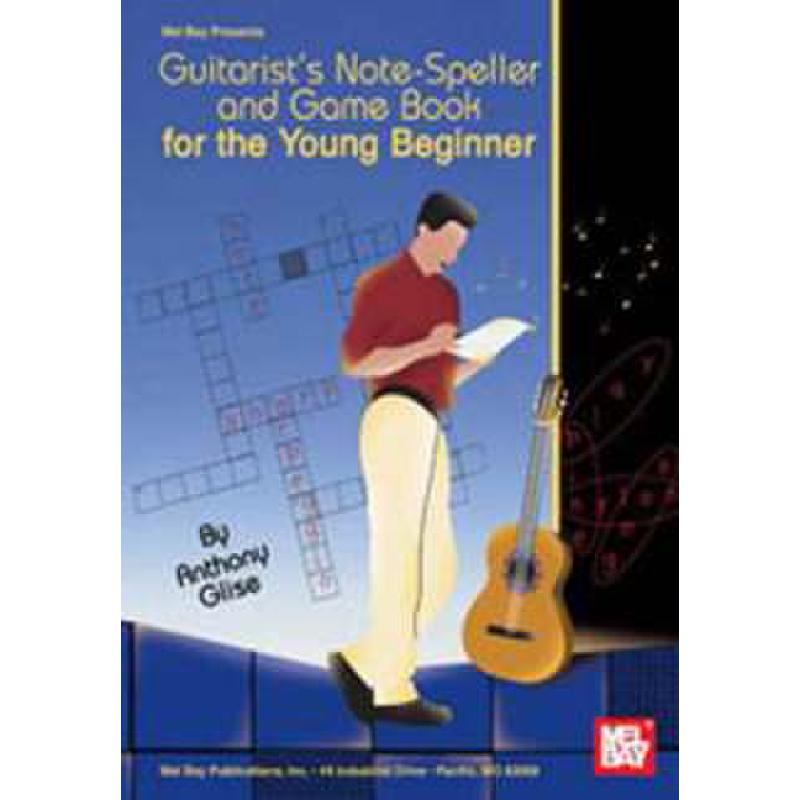 Titelbild für MB 99908 - GUITARIST'S NOTE SPELLER AND GAME BOOK FOR THE YOUNG BEGINNER