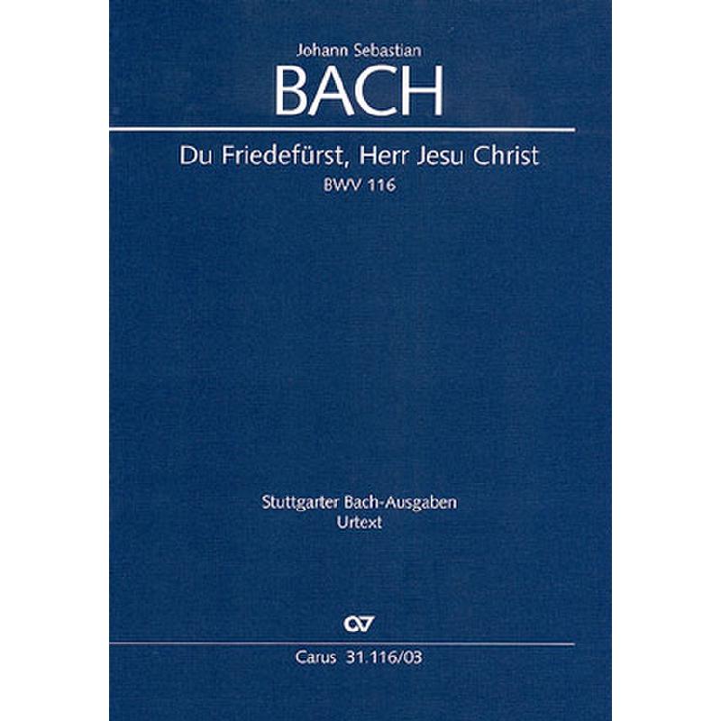 Titelbild für CARUS 31116-03 - KANTATE 116 DU FRIEDEFUERST HERR JESU CHRIST BWV 116