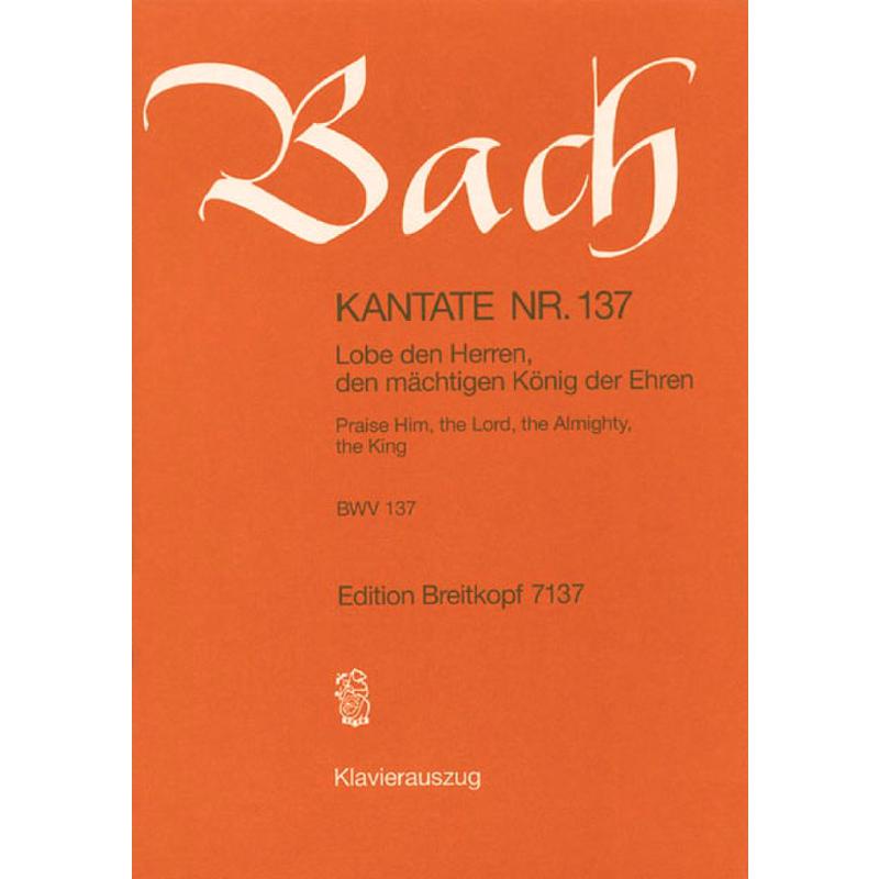 Titelbild für EBPB 4637 - KANTATE 137 LOBE DEN HERREN DEN MAECHTIGEN KOENIG DER EHREN BWV 1