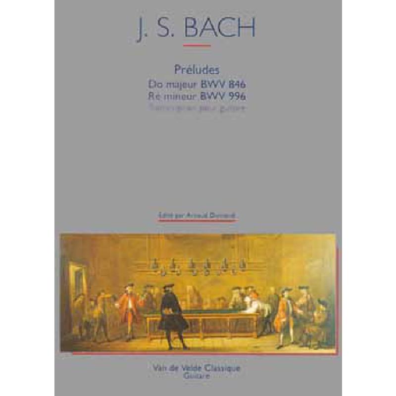 Titelbild für VV 139 - PRELUDES C-DUR BWV 846 + D-MOLL BWV 996