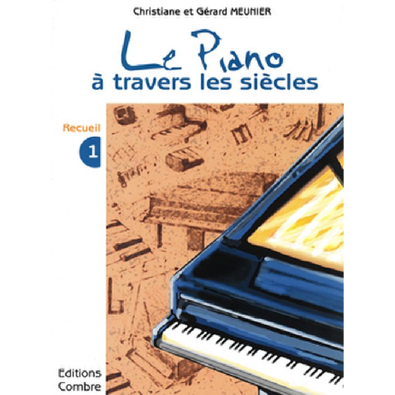 Titelbild für COMBRE 6018 - LE PIANO A TRAVERS LES SIECLES 1