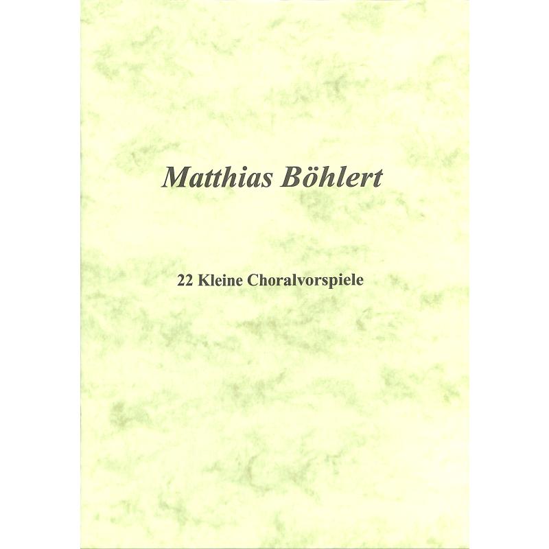 Titelbild für KMD 300 - 22 KLEINE CHORALVORSPIELE