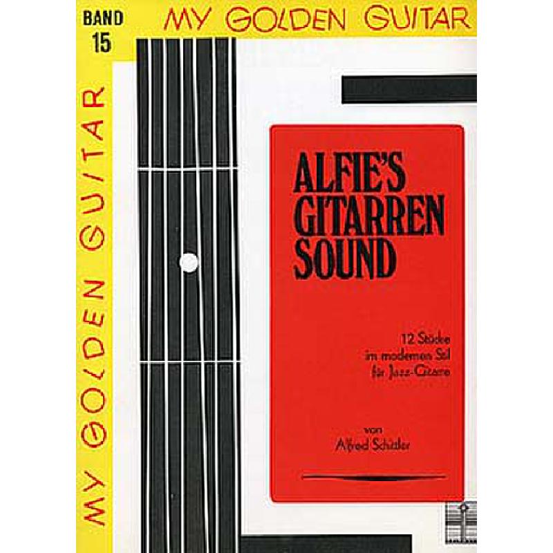 Titelbild für WM 1527 - MY GOLDEN GUITAR 15 - ALFIE'S GIARREN SOUND