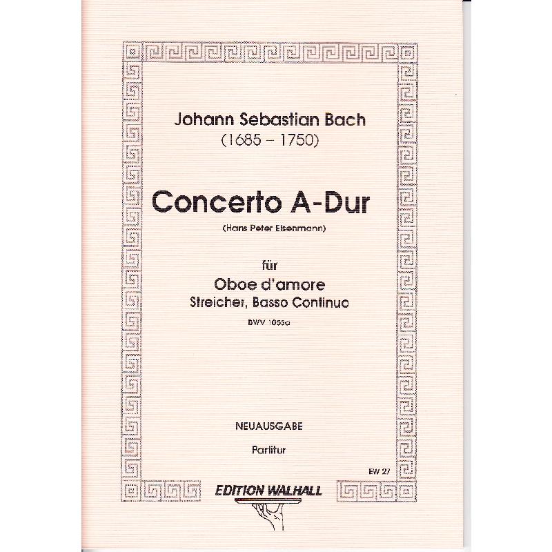 Titelbild für WALHALL 27 - CONCERTO A-DUR BWV 1055A