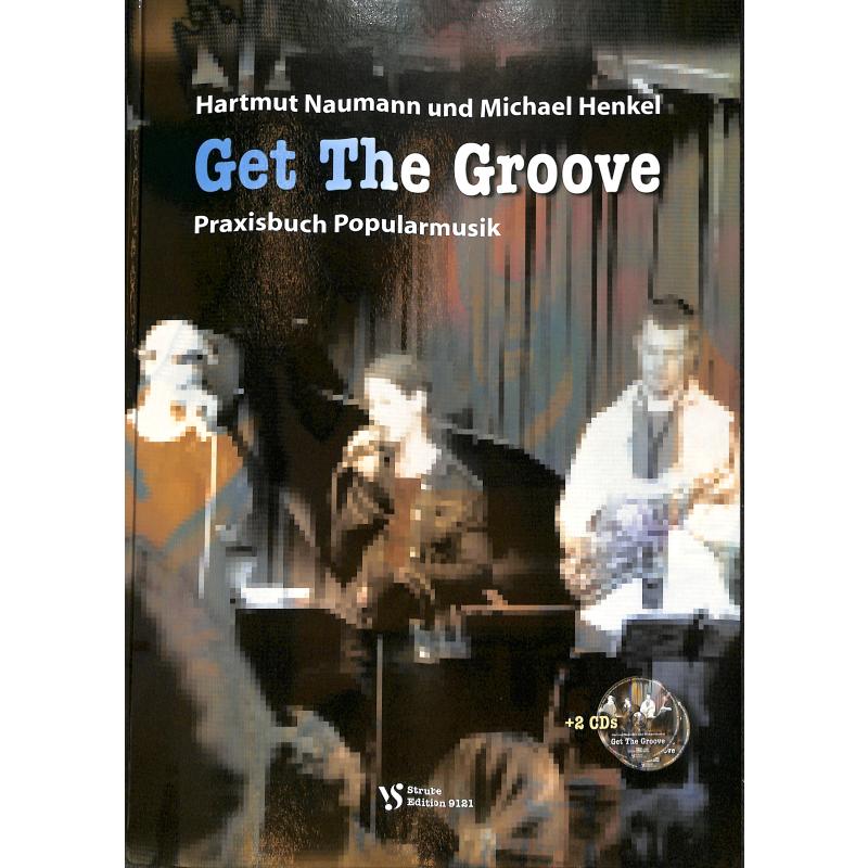 Titelbild für VS 9121 - GET THE GROOVE - PRAXISBUCH POPULARMUSIK
