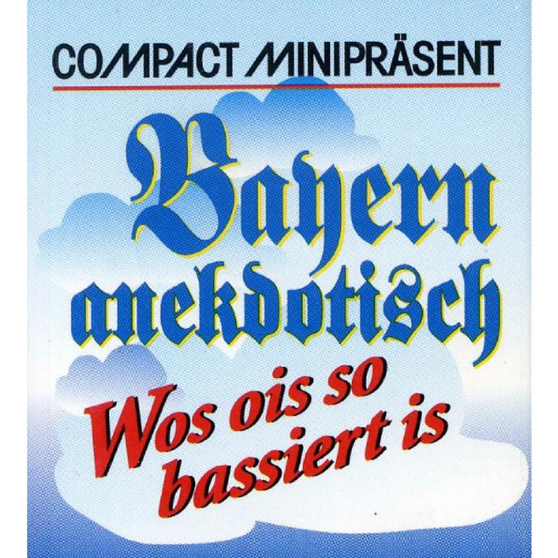 Titelbild für ISBN 3-8174-3416-2 - BAYERN ANEKDOTISCH - WOS OIS SO BASSIERT IS