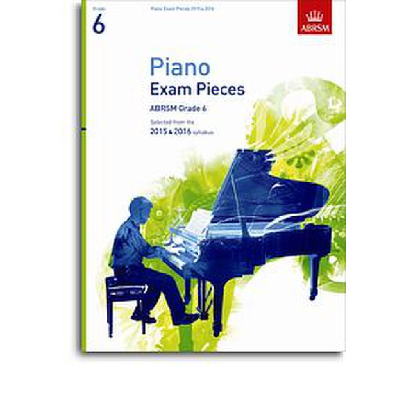 Titelbild für ABRSM 6460 - PIANO EXAM PIECES 6 - 2015 + 2016