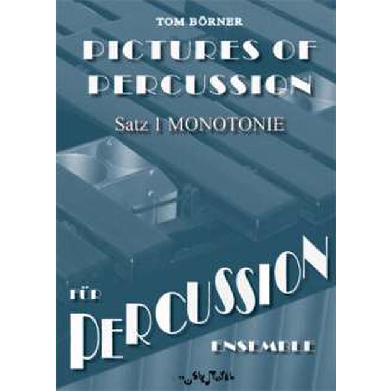 Titelbild für BOERNER 1025 - PICTURES OF PERCUSSION - SATZ 1 MONOTONIE