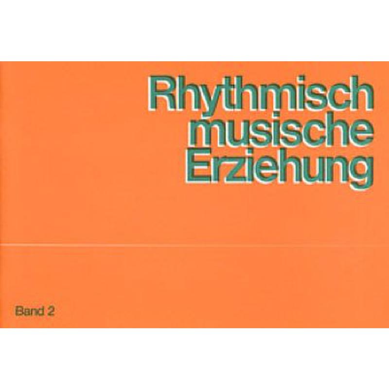 Titelbild für CARUS 25302-00 - Rhythmisch musische Erziehung 2