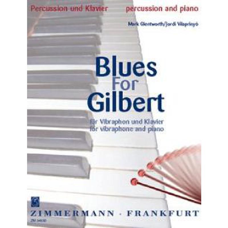 Titelbild für ZM 34830 - BLUES FOR GILBERT