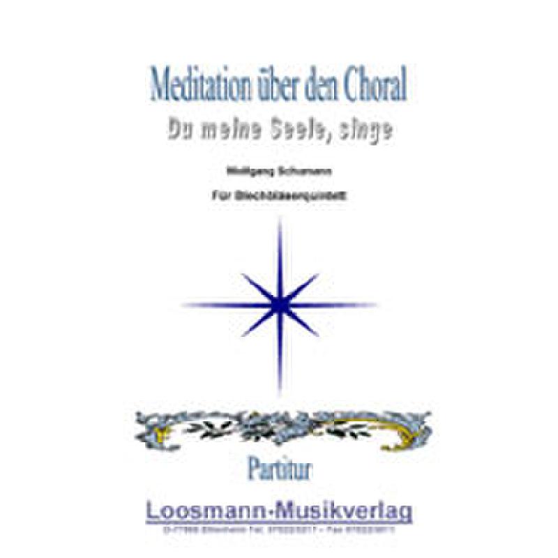 Titelbild für LOOSMANN -E0343A - MEDITATION UEBER DEN CHORAL DU MEINE SEELE SINGE
