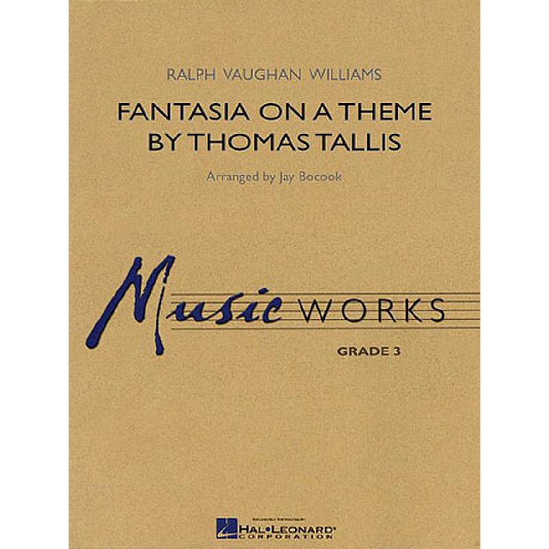 Titelbild für HL 4002547 - FANTASIA ON A THEME BY THOMAS TALLIS