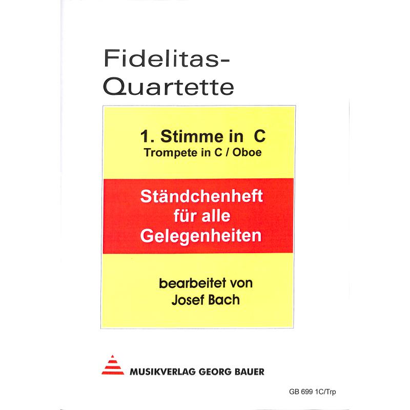 Titelbild für BAU 699-1C - FIDELITAS QUARTETTE - STAENDCHENHEFT FUER ALLE GELEGENHEITEN
