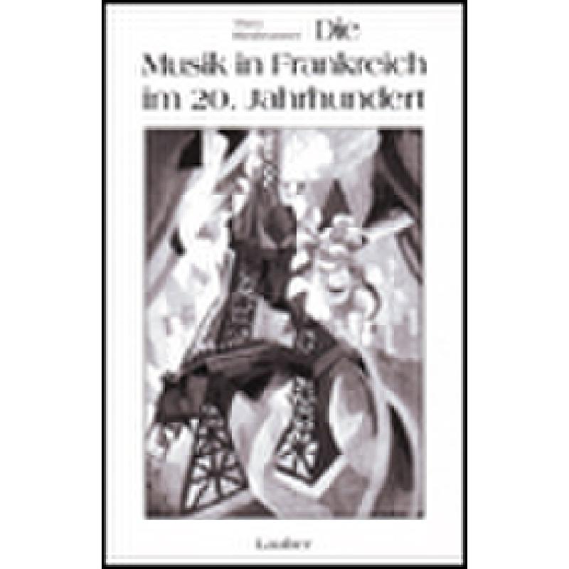 Titelbild für LAABER 1092 - DIE MUSIK IN FRANKREICH IM 20 JAHRHUNDERT