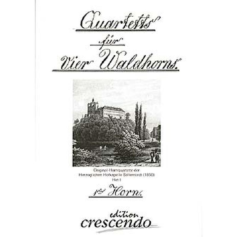 Titelbild für CRESCENDO -ECR0242 - Quartetts für 4 Waldhorns - original Hornquartette