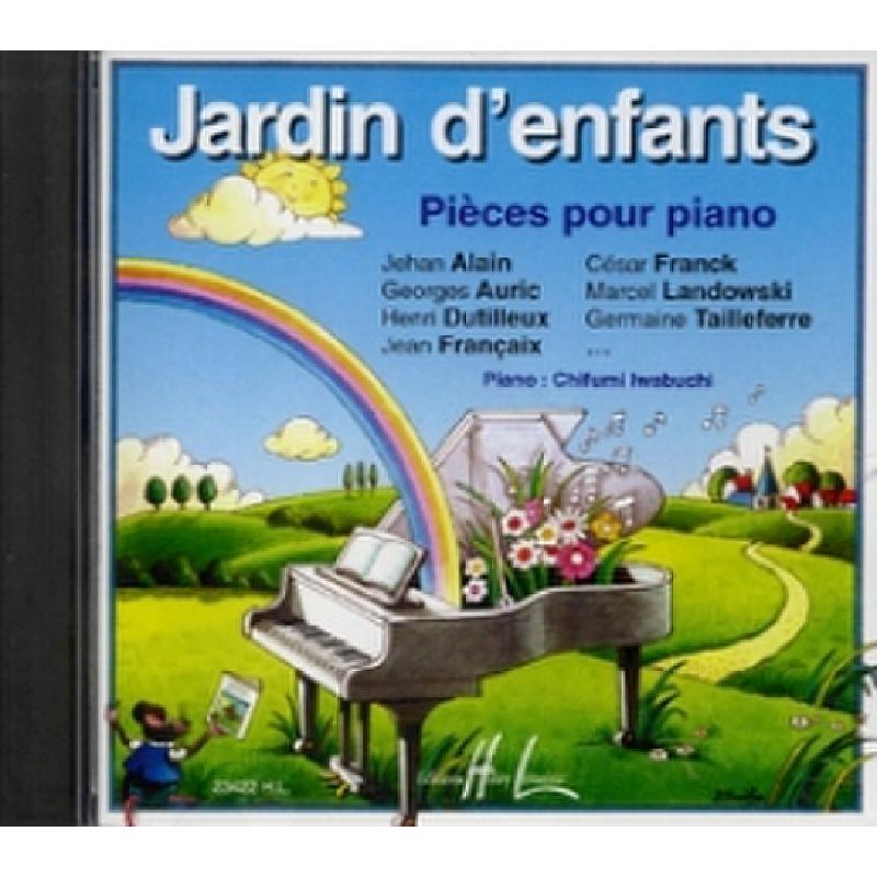 Titelbild für LEMOINE 23422-CD - JARDIN D'ENFANTS - PIECES POUR PIANO