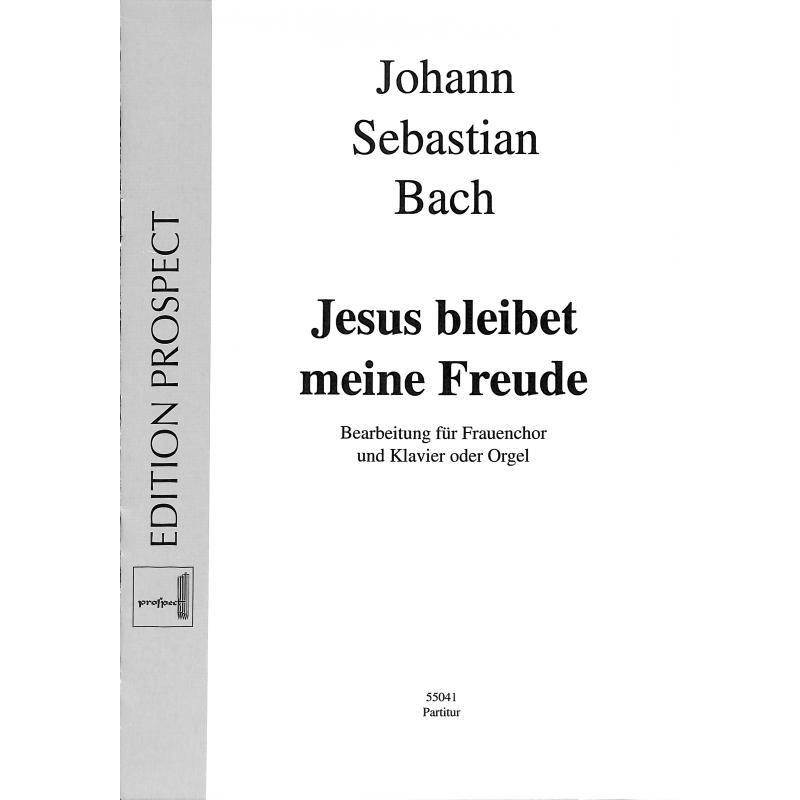 Titelbild für PROSPECT 55041 - JESUS BLEIBET MEINE FREUDE (KANTATE BWV 147)
