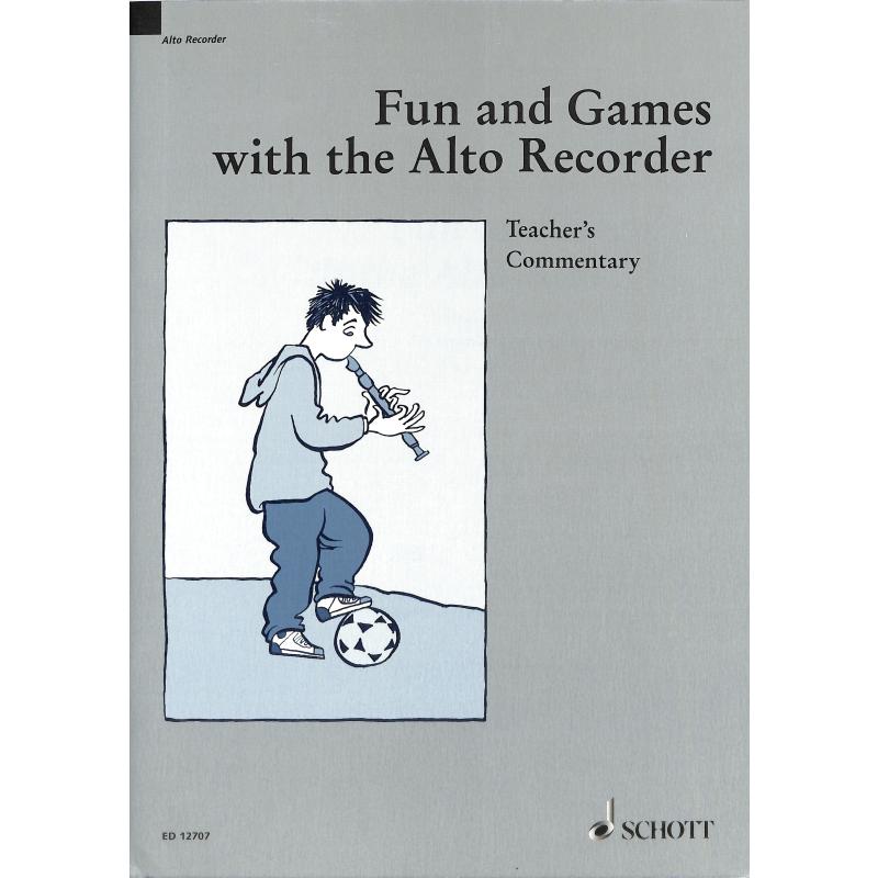 Titelbild für ED 12707 - FUN + GAMES WITH THE ALTO RECORDER