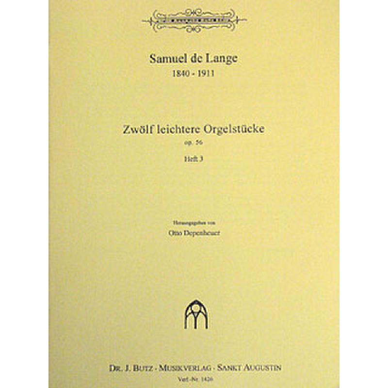 Titelbild für BUTZ 1426 - 12 LEICHTERE ORGELSTUECKE OP 56 HEFT 3